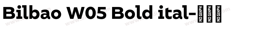 Bilbao W05 Bold ital字体转换